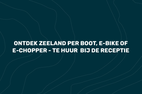Entdecken Sie Zeeland per Boot, E-Bike oder E-Chopper – Mieten Sie diese an der Rezeption von Villa Oesterdam Glamping.