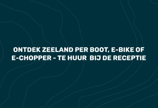 Entdecken Sie Zeeland per Boot, E-Bike oder E-Chopper – Mieten Sie diese an der Rezeption von Villa Oesterdam Glamping.