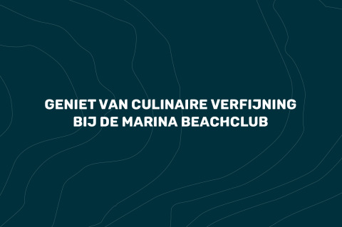 Genießen Sie kulinarische Raffinesse im Marina Beachclub, während Ihres Aufenthalts im Glamping Villa Oesterdam.