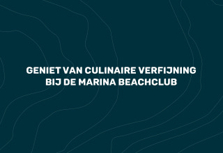 Goditi l’eccellenza culinaria al Marina Beachclub, durante il soggiorno al glamping Villa Oesterdam.